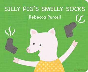 Silly Pig's Smelly Socks - Rebecca Purcell [KSIĄŻKA]