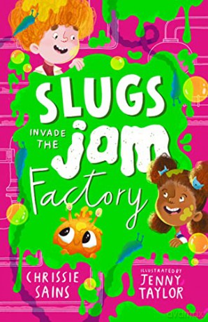 Slugs Invade the Jam Factory - Chrissie Sains [KSIĄŻKA]