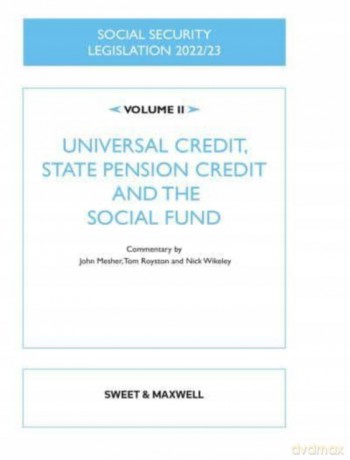 Social Security Legislation 2022/23 Volume II: Universal Credit, State Pension Credit and The Social Fund - Nick Wikeley [KSIĄŻKA]