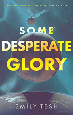 Some Desperate Glory: The Sunday Times bestseller - Emily Tesh [KSIĄŻKA]