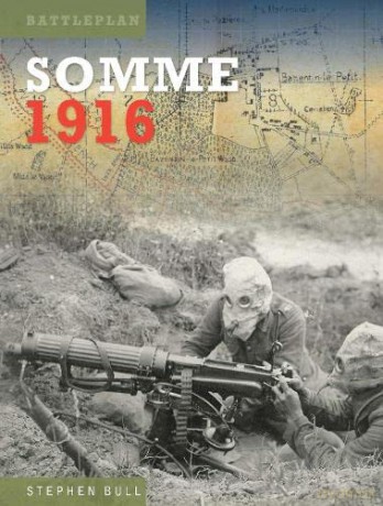 Somme 1916 - Stephen Bull [KSIĄŻKA]