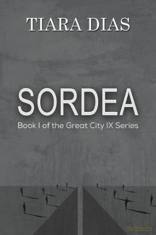 Sordea: Book I of the Great City IX Series - Tiara Dias [KSIĄŻKA]