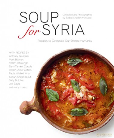 Soup for Syria: Recipes to Celebrate Our Shared Humanity - B Massad [KSIĄŻKA]