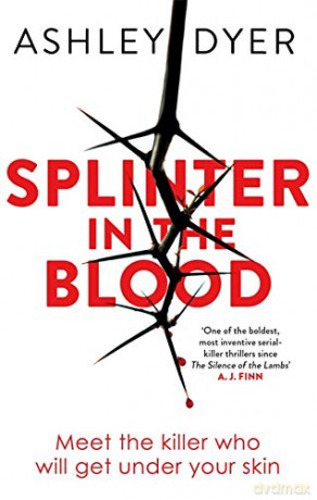Splinter in the Blood - Ashley Dyer [KSIĄŻKA]