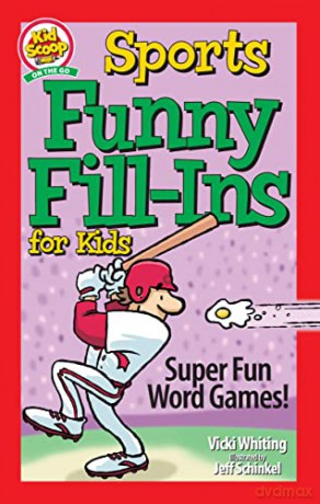 Sports Funny Fill-Ins for Kids: Super Fun Word Games - Vicki Whiting [KSIĄŻKA]