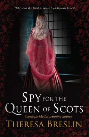 Spy for the Queen of Scots - Theresa Breslin [KSIĄŻKA]