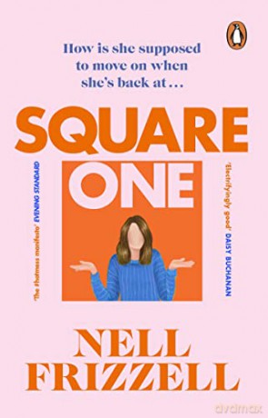 Square One: A brilliantly bold and sharply funny debut from the author of The Panic Years - Nell Frizzell [KSIĄŻKA]