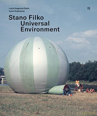 Stano Filko: Universal Environment - Aurel Hrabusicky [KSIĄŻKA]