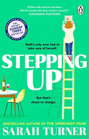 Stepping Up: the joyful and emotional Sunday Times bestseller and Richard and Judy Book Club pick 2023. Adored by readers - Sarah Turner [KSIĄŻKA]