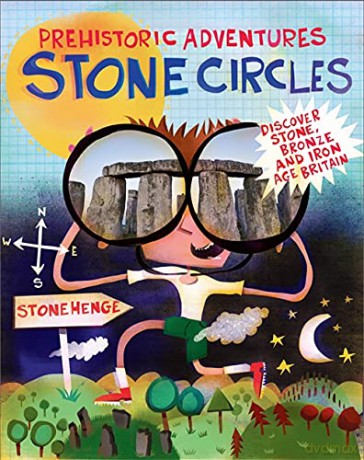 Stone Circles: Discover Stone, Bronze and Iron Age Britain - John Malam [KSIĄŻKA]