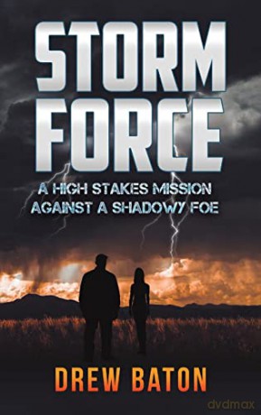 Storm Force: A high stakes mission against a shadowy foe - Drew Baton [KSIĄŻKA]