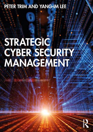 Strategic Cyber Security Management - Peter Trim [KSIĄŻKA]
