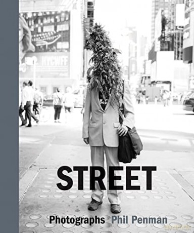 Street: Photographs - Phil Penman [KSIĄŻKA]
