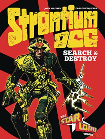 Strontium Dog Search and Destroy: The Starlord Years - John Wagner [KSIĄŻKA]