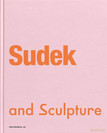 Sudek and Sculpture - Hana Buddeus [KSIĄŻKA]