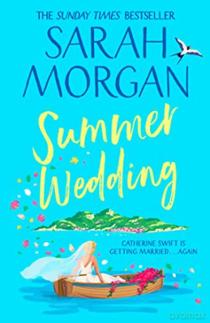 Summer Wedding: don't miss the new must read summer fiction novel from Sunday Times bestselling author in 2023! - Sarah Morgan [KSIĄŻKA]