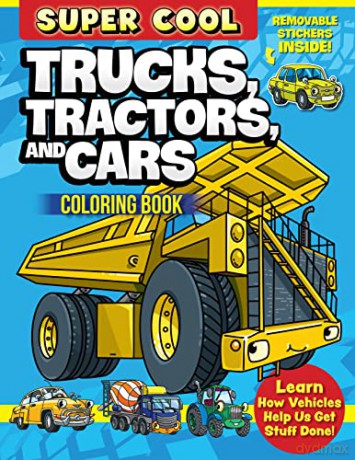 Super Cool Trucks, Tractors, and Cars Coloring Book: Learn How Vehicles Help Us Get Stuff Done! - Matthew Clark [KSIĄŻKA]
