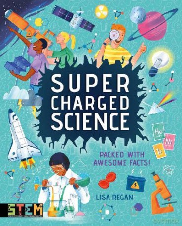 Super-Charged Science: Packed With Awesome Facts! - Lisa Regan [KSIĄŻKA]