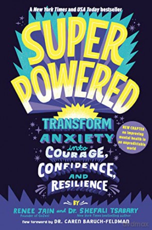 Superpowered: Transform Anxiety into Courage, Confidence, and Resilience - Renee Jain [KSIĄŻKA]