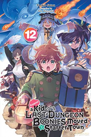 Suppose a Kid from the Last Dungeon Boonies Moved to a Starter Town, Vol. 12 - oshio Satou [KSIĄŻKA]