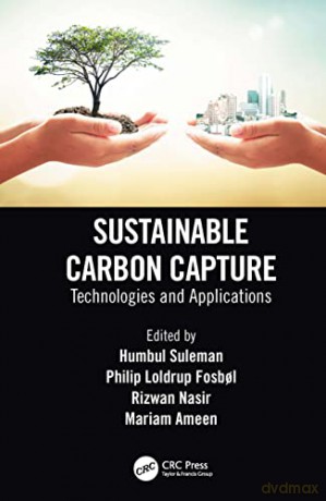 Sustainable Carbon Capture: Technologies and Applications [KSIĄŻKA]