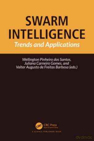 Swarm Intelligence: Trends and Applications - Pinheiro Dos Santos, [KSIĄŻKA]