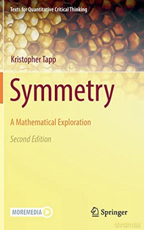 Symmetry: A Mathematical Exploration - Kristopher Tapp [KSIĄŻKA]