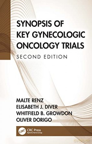 Synopsis of Key Gynecologic Oncology Trials - Malte Renz [KSIĄŻKA]