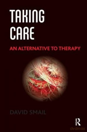 Taking Care: An Alternative to Therapy - David Smail [KSIĄŻKA]