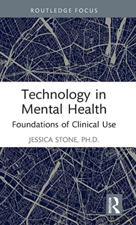 Technology in Mental Health: Foundations of Clinical Use - Jessica Stone [KSIĄŻKA]