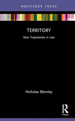Territory: New Trajectories in Law - Nicholas Blomley [KSIĄŻKA]
