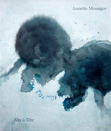 Tete a Tete: Drawings - Annette Messager [KSIĄŻKA]