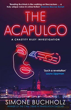 The Acapulco: The breathtaking serial-killer thriller kicking off an addictive series - Simone Buchholz [KSIĄŻKA]