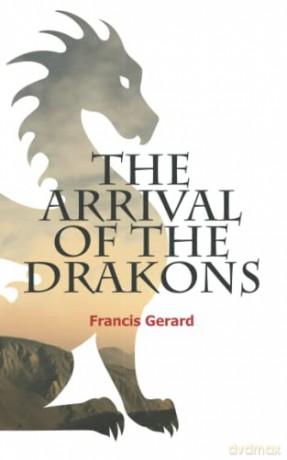 The Arrival of the Drakons - Francis Gerard [KSIĄŻKA]