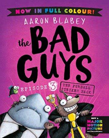 The Bad Guys 3 Colour Edition: The Furball Strikes Back - Aaron Blabey [KSIĄŻKA]