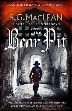The Bear Pit: a twisting historical thriller from the award-winning author of The Seeker - S G Maclean [KSIĄŻKA]