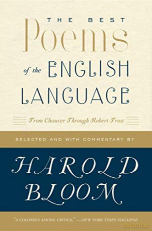 The Best Poems of the English Language: From Chaucer Through Robert Frost - Harold Bloom [KSIĄŻKA]