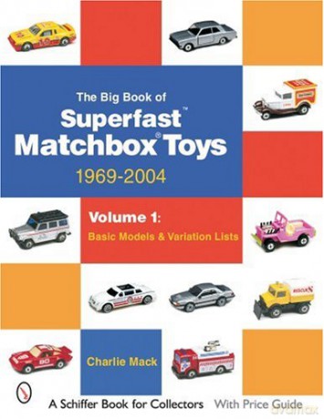 The Big Book of Matchbox Superfast Toys: 1969-2004 - Charles Mack [KSIĄŻKA]