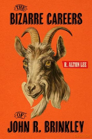 The Bizarre Careers of John R. Brinkley [KSIĄŻKA]
