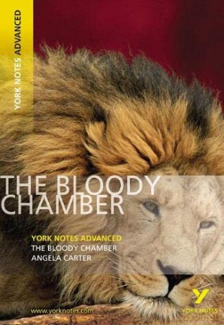 The Bloody Chamber: York Notes Advanced - Angela Carter [KSIĄŻKA]