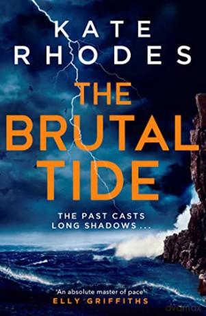 The Brutal Tide: The Isles of Scilly Mysteries: 6 - Kate Rhodes [KSIĄŻKA]