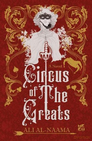The Circus of the Greats: There is always more than meets the eye - Ali Al-Naama [KSIĄŻKA]