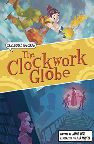 The Clockwork Globe: Graphic Reluctant Reader - Jamie Hex [KSIĄŻKA]