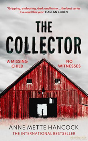 The Collector: A missing child. No witnesses. - Anne Mette Hancock [KSIĄŻKA]