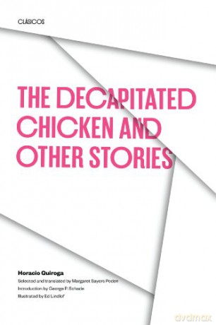 The Decapitated Chicken and Other Stories - Quiroga [KSIĄŻKA]