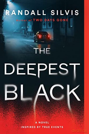 The Deepest Black: A Novel - Randall Silvis [KSIĄŻKA]