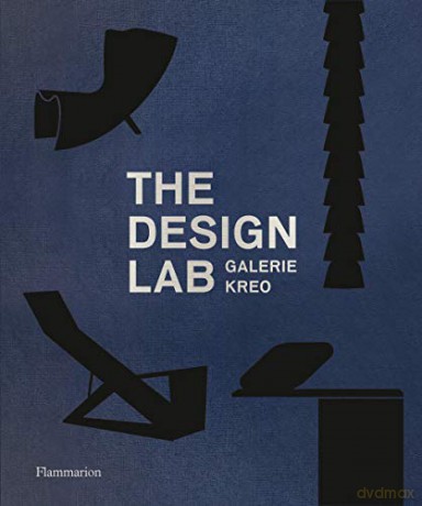 The Design Lab: Galerie kreo - Cl Ment Diri [KSIĄŻKA]