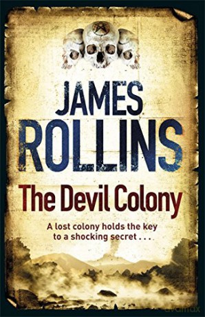 The Devil Colony - James Rollins [KSIĄŻKA]