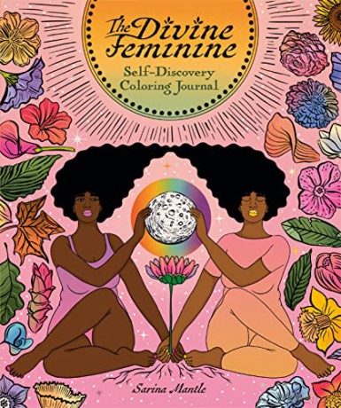 The Divine Feminine Self-Discovery Coloring Journal: A Self-Care Coloring Journal - Sarina Mantle [KSIĄŻKA]