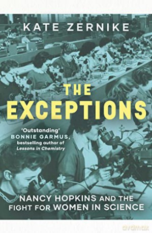 The Exceptions: Nancy Hopkins and the fight for women in science - Kate Zernike [KSIĄŻKA]